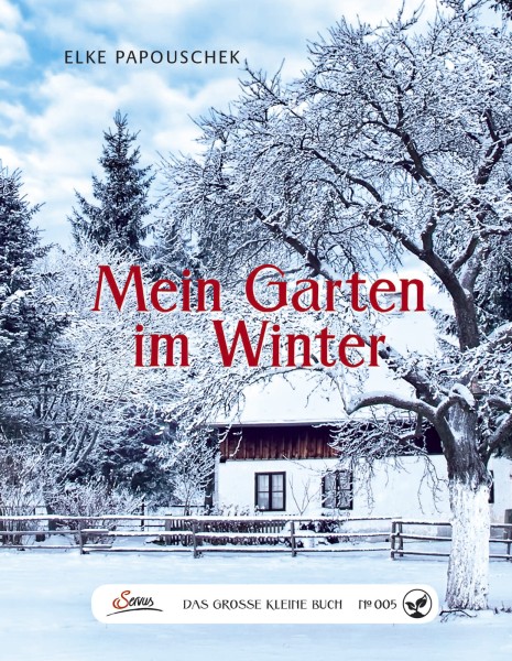 Servus Verlag Das große kleine Buch: Mein Garten im Winter