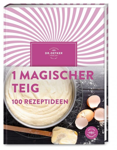 Dr. Oetker Verlag 1 magischer Teig - 100 Rezeptideen