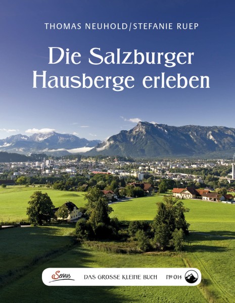 Servus Verlag Das große kleine Buch: Die Salzburger Hausberge erleben