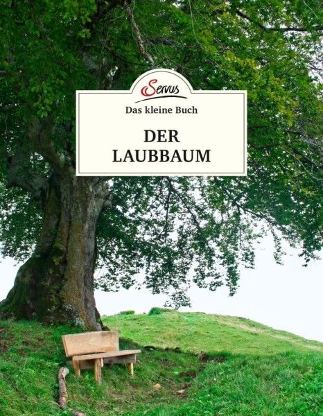 Servus Verlag Das kleine Buch: Der Laubbaum
