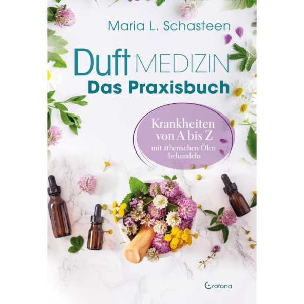 Crotona Verlag  Duftmedizin-Das Praxisbuch