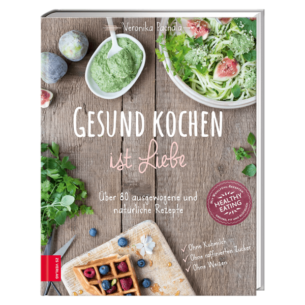 ZS Verlag Gesund kochen ist Liebe