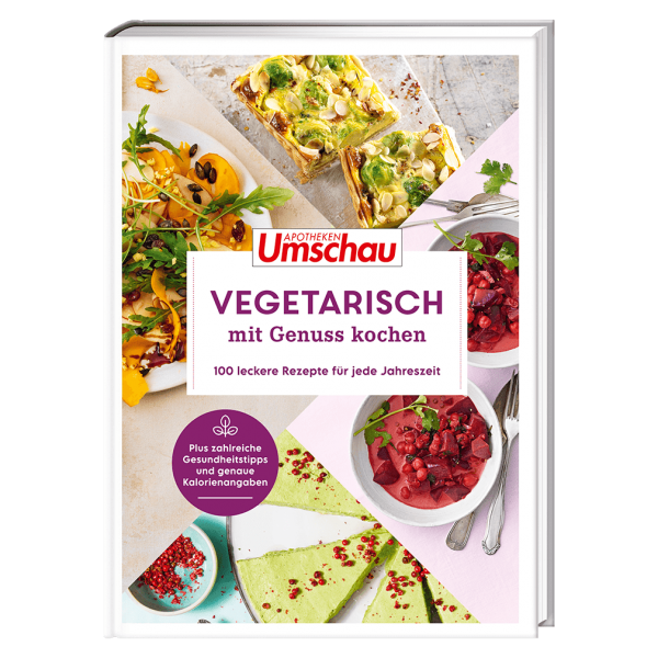 Wort und Bild Apotheken Umschau: Vegetarisch mit Genuss kochen