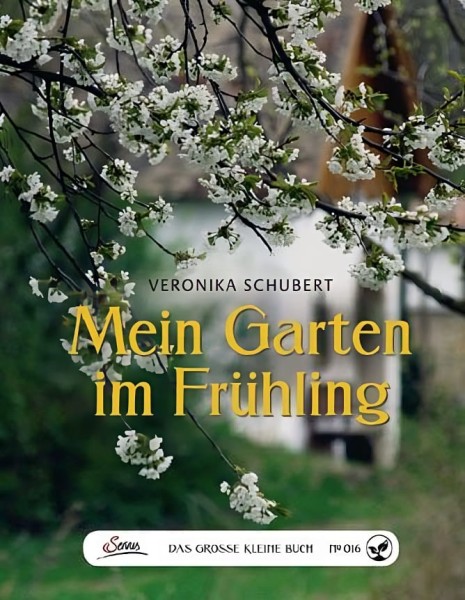 Servus Verlag Das große kleine Buch: Mein Garten im Frühling