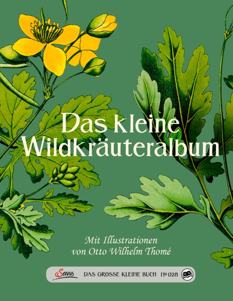 Servus Verlag Das große kleine Buch: Das kleine Wildkräuteralbum