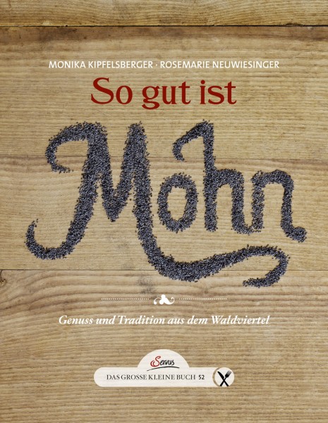 Servus Verlag Das große kleine Buch: So gut ist Mohn